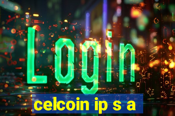 celcoin ip s a